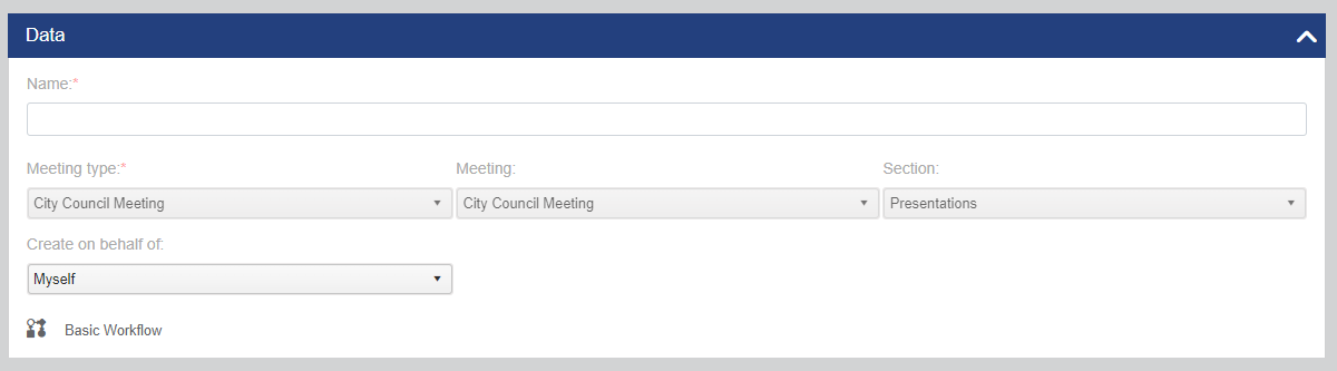 The Data section with Name, Meeting type, Meeting, Section, Create on behalf of, and Workflow fields.