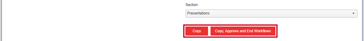 Two red, rectangular Copy and Copy, Approve and End Workflows buttons side-by-side below the Section drop-down.